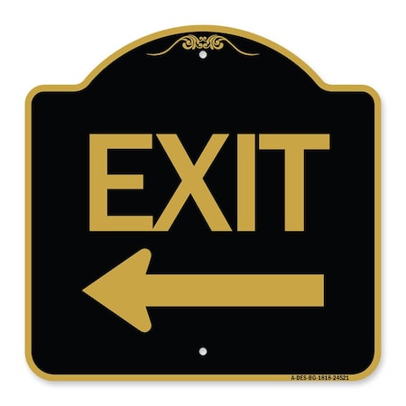 Signmission Designer Series Sign-Exit W/ Left Arrow, Black & Gold Aluminum Sign, 18" H, 18" L, BG-1818-24521 A-DES-BG-1818-24521